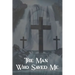 The Man Who Saved Me