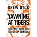 Yawning at Tigers: You Can't Tame God, So Stop Trying