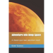 Adventure into Deep Space: A choose-your-own adventure novel