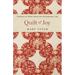 Quilt of Joy: Stories of Hope from the Patchwork Life