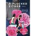 A Plucked Zither