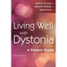 Living Well with Dystonia: A Patient Guide