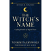 The Witch's Name: Crafting Identities of Magical Power (Revised & Expanded)