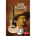 Hank Williams: The Singer and the Songs