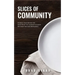 Slices of Community: Stories from Behind the Counter of the Country's Oldest Pay-What-You-Can Restaurant