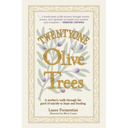 Twentyone Olive Trees: A Mother's Walk Through the Grief of Suicide to Hope and Healing