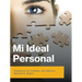 Mi Ideal Personal: Cuaderno De Trabajo, 4Ta Edición