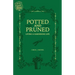 Potted and Pruned: Living a Gardening Life