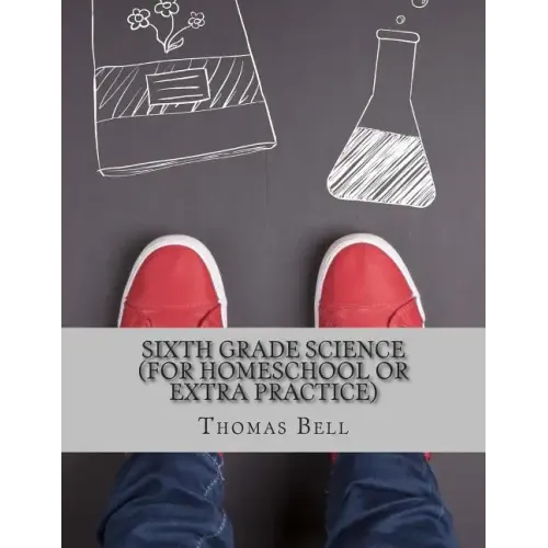 Sixth Grade Science (For Homeschool or Extra Practice)