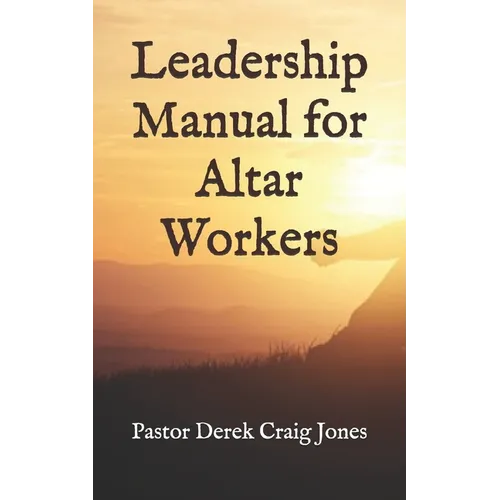 Leadership Manual for Altar Workers