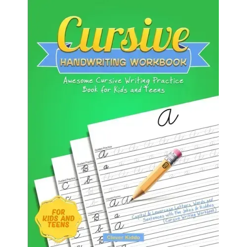 Cursive Handwriting Workbook: Awesome Cursive Writing Practice Book for Kids and Teens - Capital & Lowercase Letters, Words and Sentences with Fun Jok