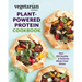 Vegetarian Times Plant-Powered Protein Cookbook: Over 200 Healthy & Delicious Whole-Food Dishes