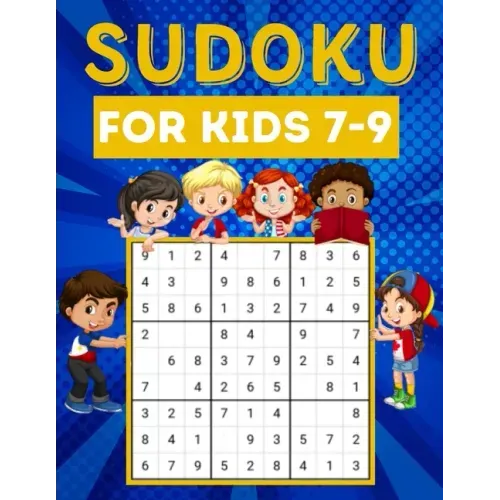 Sudoku for kids 7-9: 200 Sudoku puzzles for kids ages 7-9 with instructions and answers - Large size