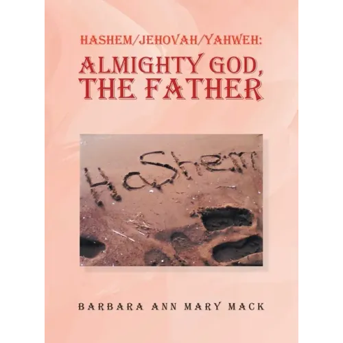 Hashem/Jehovah/Yahweh: Almighty God, the Father