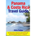 Panama & Costa Rica Travel Guide: Attractions, Eating, Drinking, Shopping & Places To Stay
