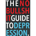 The No-Bullshit Guide to Depression