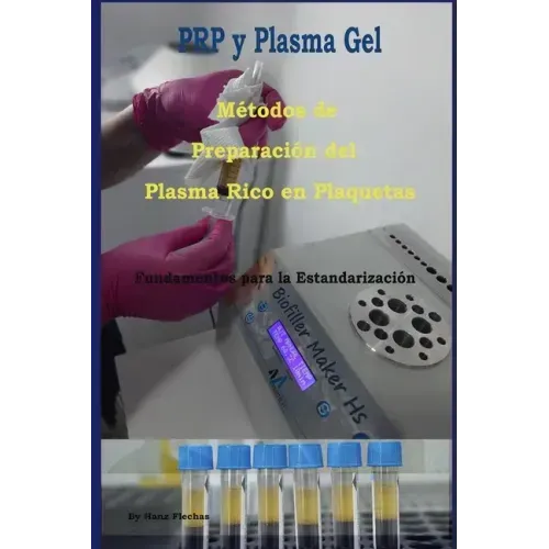 Métodos de Preparación del Plasma Rico en Plaquetas: Fundamentos para la Estandarizacion