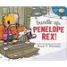 Bundle Up, Penelope Rex!