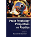 Peace Psychology Perspectives on Abortion