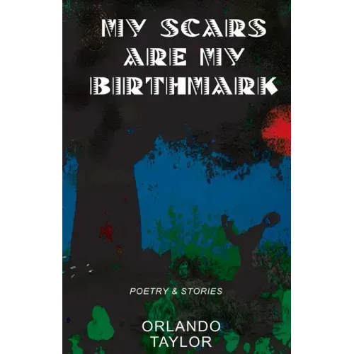 My Scars Are My Birthmark