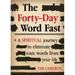 The Forty-Day Word Fast: A Spiritual Journey to Eliminate Toxic Words from Your Life