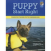 Puppy Start Right: Foundation Training for the Companion Dog