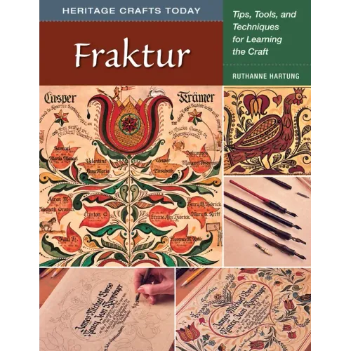 Fraktur: Tips, Tools, and Techniques for Learning the Craft