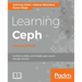 Learning Ceph - Second Edition: Unifed, scalable, and reliable open source storage solution