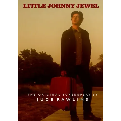 Little Johnny Jewel: The Original Screenplay