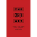 The 3rd Act: Writing a Great Ending to Your Screenplay