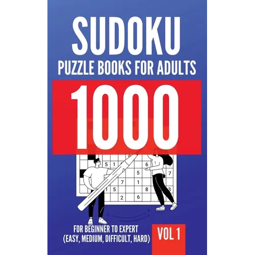 1000 Sudoku Puzzle Books For Adults For Beginner To Expert (Easy, Medium, Difficult, Hard) Vol 1