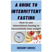 A Guide To Intermittent Fasting