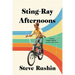 Sting-Ray Afternoons: A Memoir