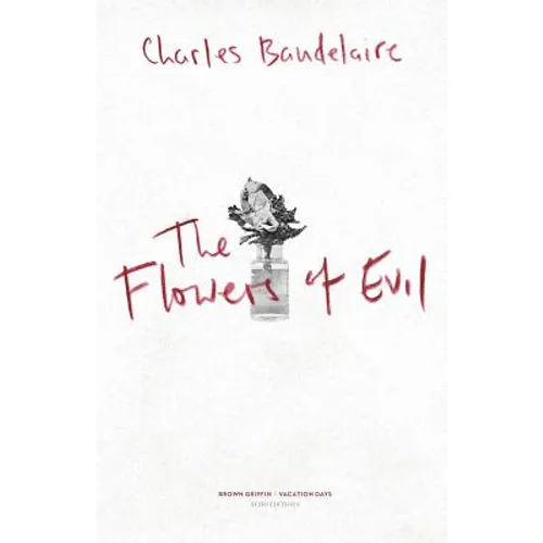 The Flowers of Evil: Les Fleurs du Mal
