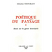 Poetique Du Paysage: Essai Sur Le Genre Descriptif
