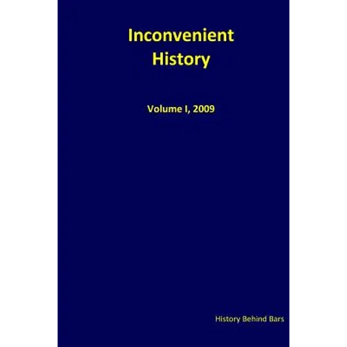 Inconvenient History Vol. I, 2009