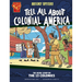 History Tipsters Tell All about Colonial America: The Inside Scoop on the 13 Colonies