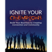 Ignite Your Champions: Build Your Business by Creating Connection and Community