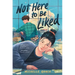 Not Here to Be Liked