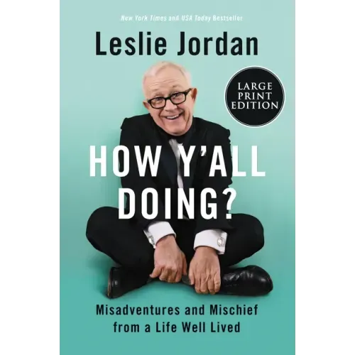 How Y'All Doing?: Misadventures and Mischief from a Life Well Lived
