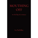 Mouthing Off: on the flip of a century