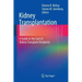 Kidney Transplantation: A Guide to the Care of Kidney Transplant Recipients