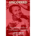 Uncorked: The Life and Times of Champagne Tony Lema