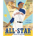 All Star: How Larry Doby Smashed the Color Barrier in Baseball