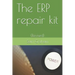 The ERP repair kit: (Revised)