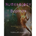 Numerology for Beginners: the Complete Guide to Numerology for Beginners