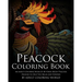 Peacock Coloring Book: An Adult Coloring Book of 40 Stress Relief Peacock Designs to Help You Relax and Unwind