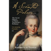 A Scented Palace: The Secret History of Marie Antoinette's Perfumer