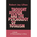 Thought Reform and the Psychology of Totalism: A Study of Brainwashing in China