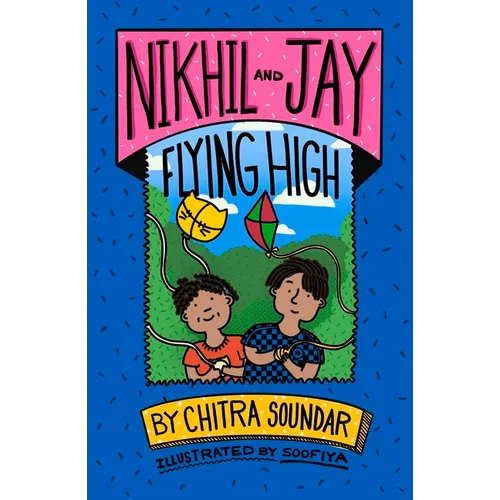 Nikhil and Jay Flying High: Volume 4